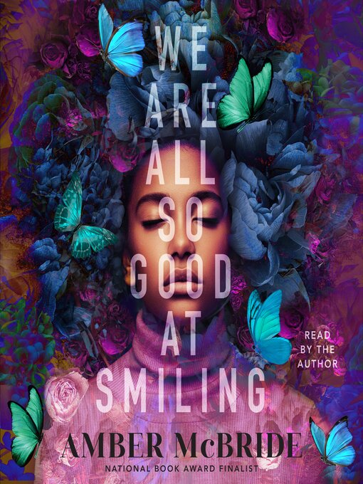 Title details for We Are All So Good at Smiling by Amber McBride - Available